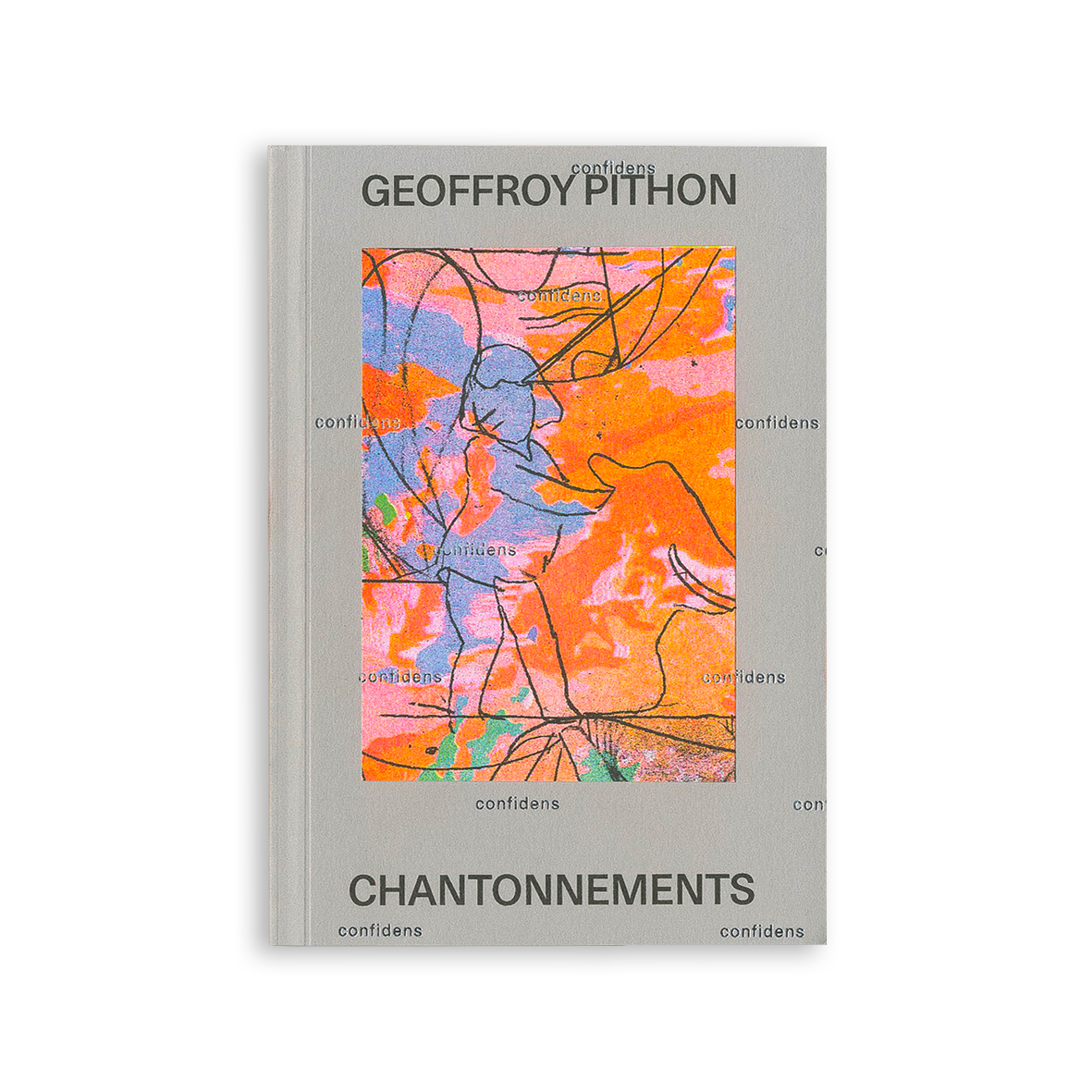 Chantonnements, Collections Confidens